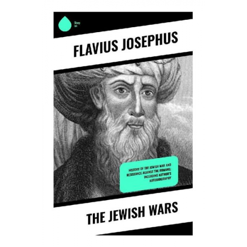 Flavius Josephus - The Jewish Wars