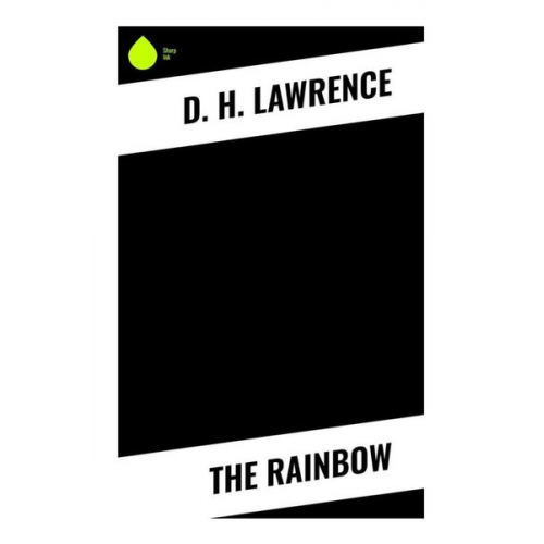 D. H. Lawrence - The Rainbow