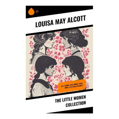 Louisa May Alcott - The Little Women Collection