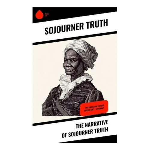 Sojourner Truth - The Narrative of Sojourner Truth