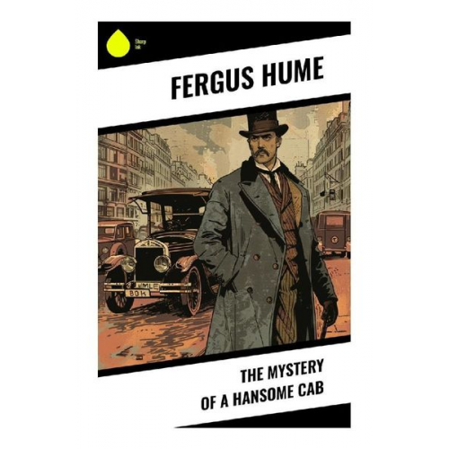 Fergus Hume - The Mystery of a Hansome Cab