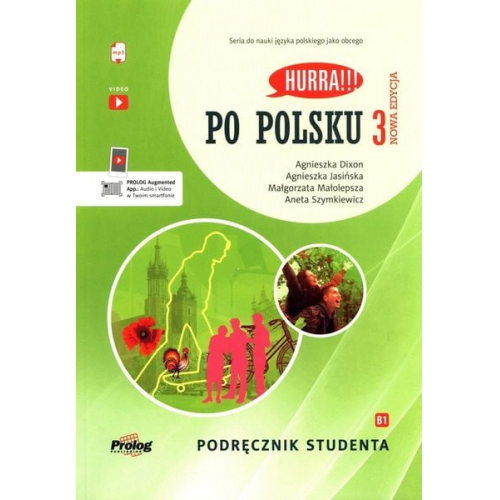 Agnieszka Dixon Agnieszka Jasinska Malgorzata Malolepsza Aneta Szymkiewicz - HURRA!!! PO POLSKU 3 Podrecznik Studenta. Nowa Edycja