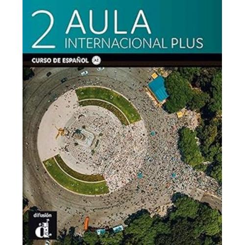 Agustin Garmendia Carmen Soriano Jaime Corpas - Aula Internacional Plus 2 - Libro del alumno A2 + MP3