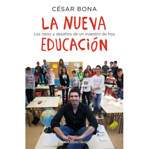 César Bona - La nueva educación : los retos y desafíos de un maestro de hoy