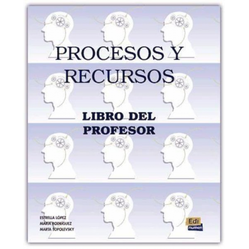 Marta Topolevsky Bleger María Rodríguez Castilla Estrella López López - Procesos y recursos, curso de español para extranjeros : libro del profesor