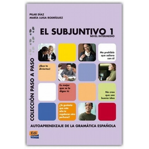 María Luisa Rodríguez Sordo María Luisa . . . [et al. Coronado González Pilar Díaz Ballesteros - El subjuntivo I, nivel intermedio