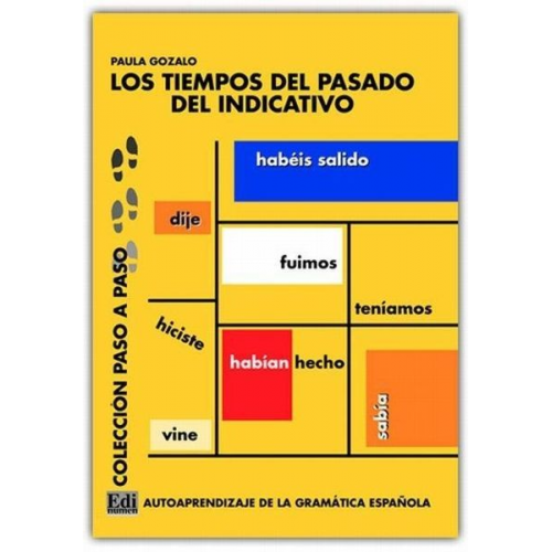 José Luis Girón alconchel María Luisa . . . [et al. Coronado González Paula Gozalo Gómez - Los tiempos del pasado indicativo : autoaprendizaje de la gramática española