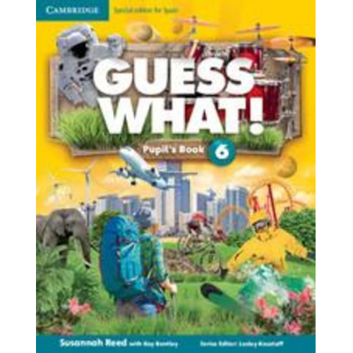 Susannah Reed - Guess What! Level 6 Pupil's Book Spanish Edition