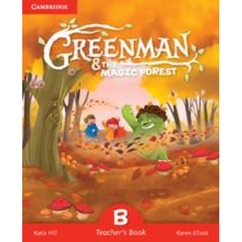 Katie Hill Karen Elliott - Greenman and the Magic Forest B Teacher's Book