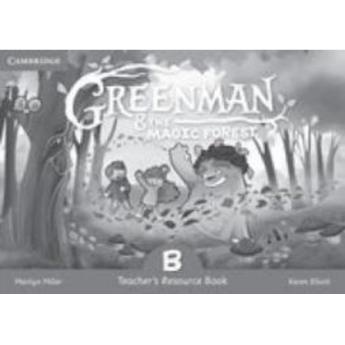 Marilyn Miller Karen Elliott - Greenman and the Magic Forest B Teacher's Resource Book