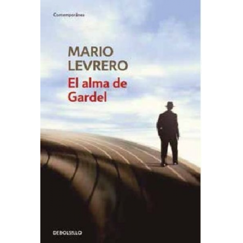 Jorge Mario Varlotta Levrero Mario Levrero - El alma de Gardel