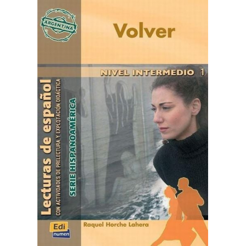 José Luis Ocasar Ariza Abel Murcia Raquel Horche Lahera - Volver, nivel B1