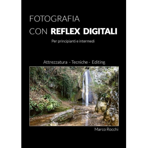 Marco Rocchi - Fotografia Con Reflex Digitali