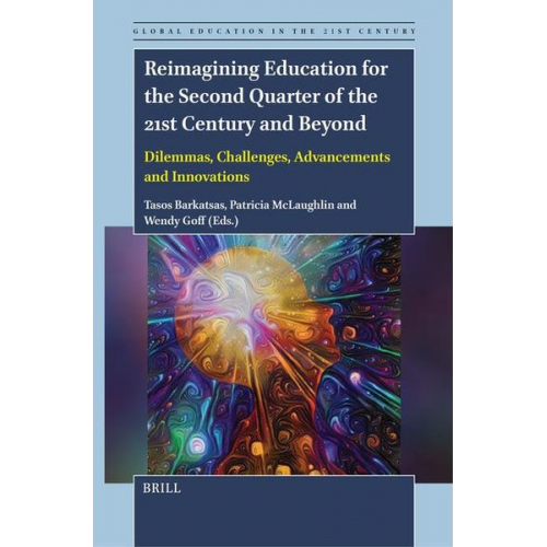 Reimagining Education for the Second Quarter of the 21st Century and Beyond