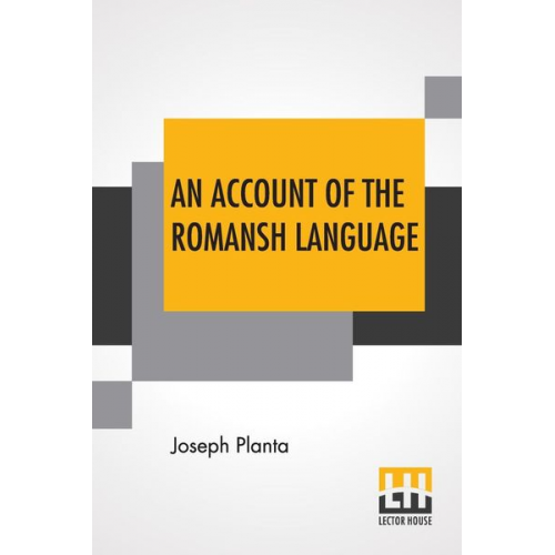 Joseph Planta - An Account Of The Romansh Language