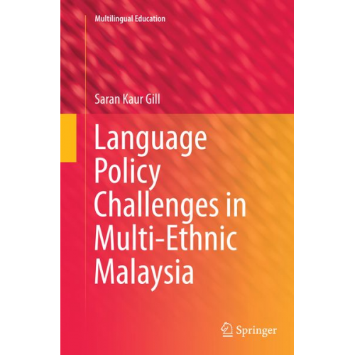 Saran Kaur Gill - Language Policy Challenges in Multi-Ethnic Malaysia