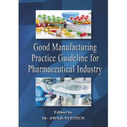 Awab Younus - Good Manufacturing Practice Guideline for Pharmaceutical Industry