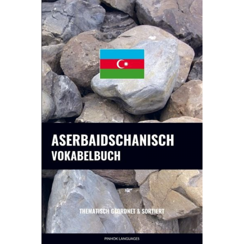 Pinhok Languages - Aserbaidschanisch Vokabelbuch