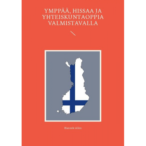 Hannele Allen - Ymppää, hissaa ja yhteiskuntaoppia valmistavalla