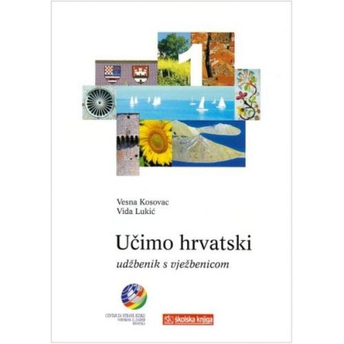 Vesna Kosovac Vida Lukic - Ucimo hrvatski - Wir lernen Kroatisch 1 Lehrbuch Ucimo hrvatski 1 - Udbenik s vjebenicom