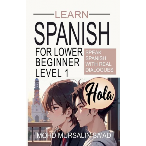 Mohd Mursalin Sa'Ad - Learn Spanish for Lower Beginner Level 1