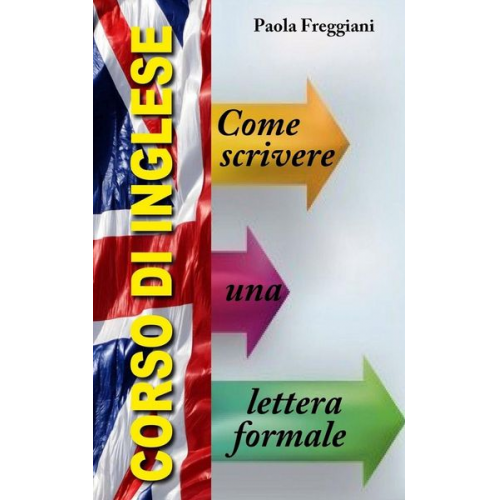 Paola Freggiani - Come Scrivere una Lettera Formale in Inglese