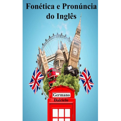 Germano Dalcielo - Fonética e Pronúncia do Inglês