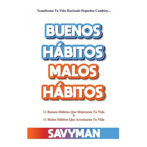 Savyman - Buenos Hábitos Malos Hábitos