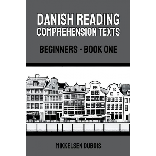 Mikkelsen Dubois - Danish Reading Comprehension Texts