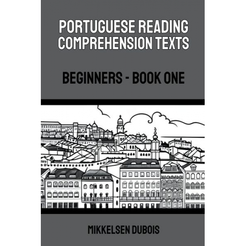 Mikkelsen Dubois - Portuguese Reading Comprehension Texts