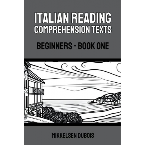 Mikkelsen Dubois - Italian Reading Comprehension Texts