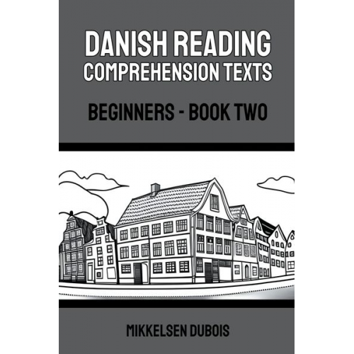 Mikkelsen Dubois - Danish Reading Comprehension Texts