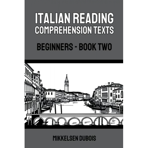 Mikkelsen Dubois - Italian Reading Comprehension Texts