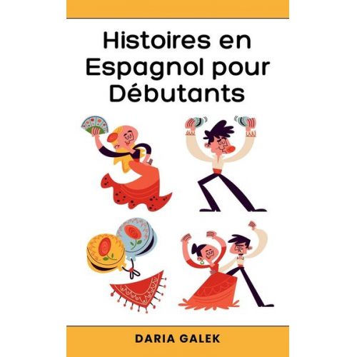 Daria Galek - Histoires en Espagnol pour Débutants