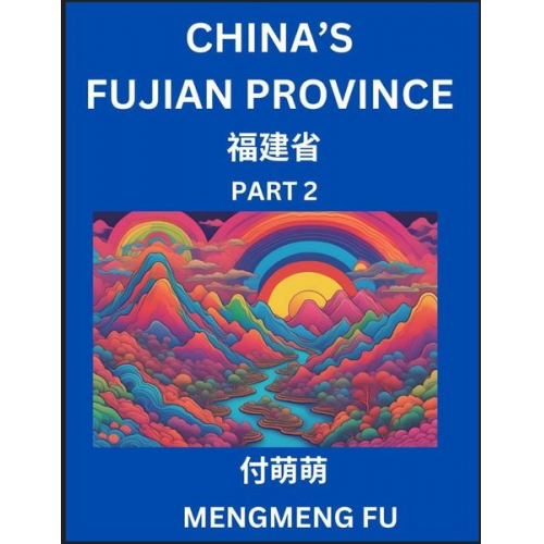 Mengmeng Fu - China's Fujian Province (Part 2)- Learn Chinese Characters, Words, Phrases with Chinese Names, Surnames and Geography