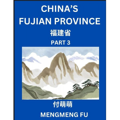 Mengmeng Fu - China's Fujian Province (Part 3)- Learn Chinese Characters, Words, Phrases with Chinese Names, Surnames and Geography