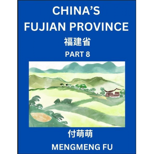 Mengmeng Fu - China's Fujian Province (Part 7)- Learn Chinese Characters, Words, Phrases with Chinese Names, Surnames and Geography