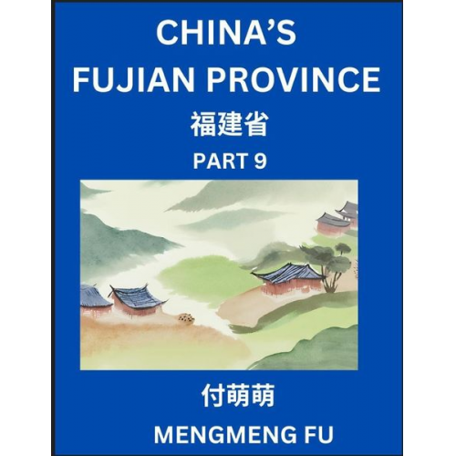 Mengmeng Fu - China's Fujian Province (Part 9)- Learn Chinese Characters, Words, Phrases with Chinese Names, Surnames and Geography