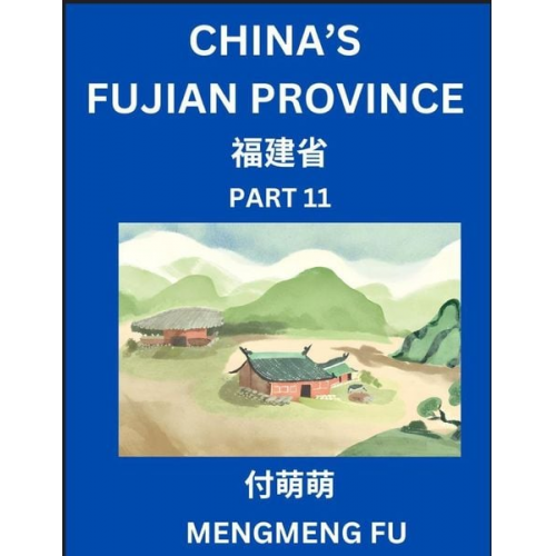 Mengmeng Fu - China's Fujian Province (Part 11)- Learn Chinese Characters, Words, Phrases with Chinese Names, Surnames and Geography