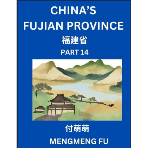 Mengmeng Fu - China's Fujian Province (Part 14)- Learn Chinese Characters, Words, Phrases with Chinese Names, Surnames and Geography