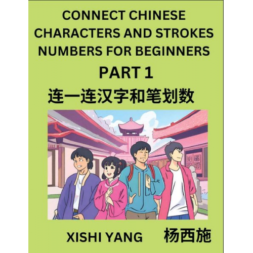 Xishi Yang - Connect Chinese Character Strokes Numbers (Part 1)- Moderate Level Puzzles for Beginners, Test Series to Fast Learn Counting Strokes of Chinese Charac