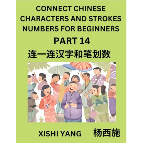 Xishi Yang - Connect Chinese Character Strokes Numbers (Part 14)- Moderate Level Puzzles for Beginners, Test Series to Fast Learn Counting Strokes of Chinese Chara