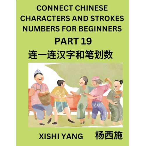 Xishi Yang - Connect Chinese Character Strokes Numbers (Part 19)- Moderate Level Puzzles for Beginners, Test Series to Fast Learn Counting Strokes of Chinese Chara