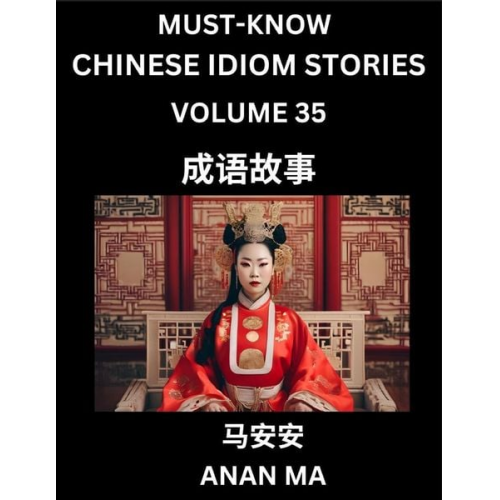 Anan Ma - Chinese Idiom Stories (Part 35)- Learn Chinese History and Culture by Reading Must-know Traditional Chinese Stories, Easy Lessons, Vocabulary, Pinyin,