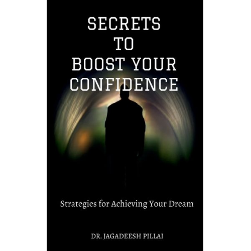 Jagadeesh - Secrets to Boost Your Confidence