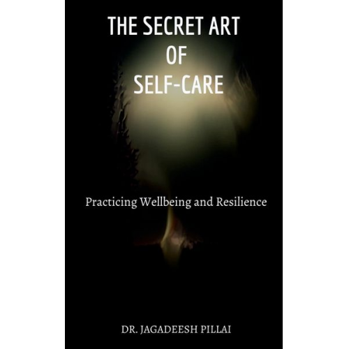 Jagadeesh - The Secret Art of Self-Care