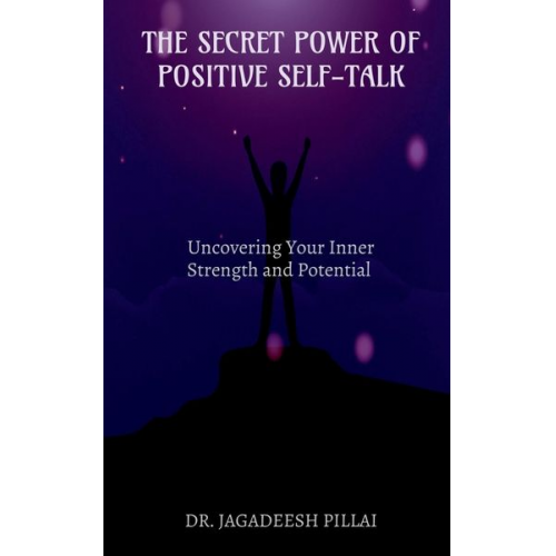 Jagadeesh - The Secret Power of Positive Self-Talk