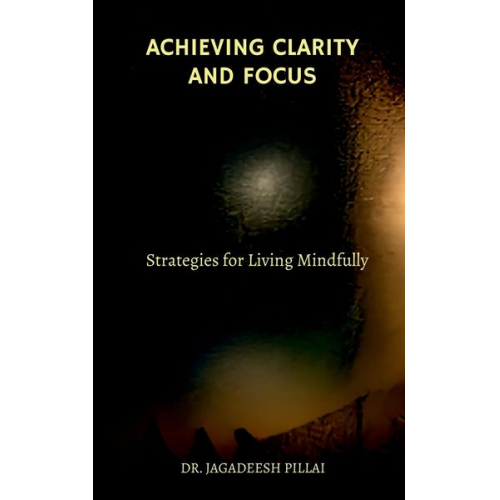 Jagadeesh - Achieving Clarity and Focus