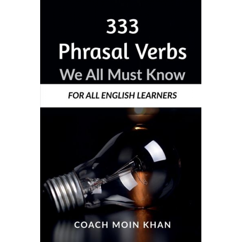 Coach Moin - 333 Phrasal Verbs We All Must Know