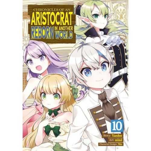 Yashu - Chronicles of an Aristocrat Reborn in Another World (Manga) Vol. 10